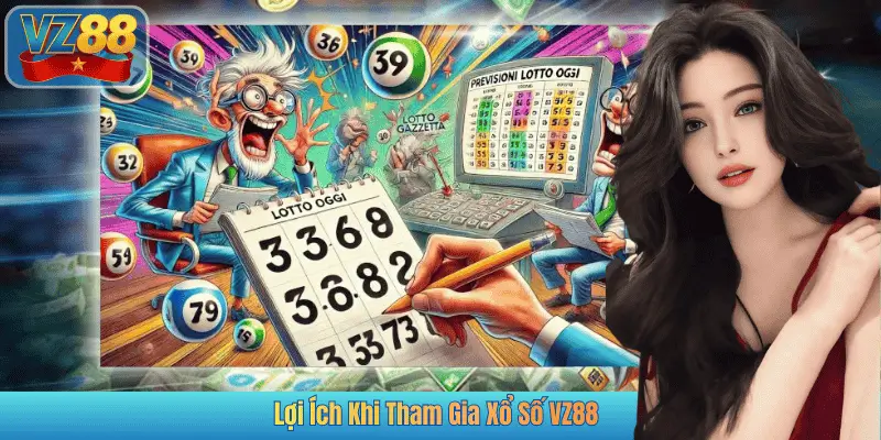 Lợi Ích Khi Tham Gia Xổ Số VZ88